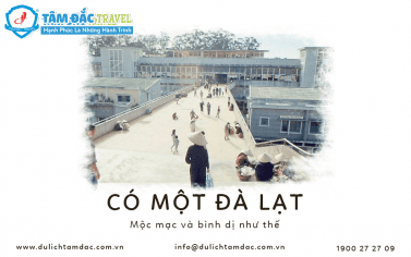 ĐÀ LẠT NHỮNG NĂM MỘT NGHÌN CHÍN TRĂM HỒI ĐÓ