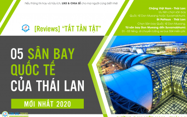 [Reviews] “TẤT TẦN TẬT” CÁC SÂN BAY QUỐC TẾ CỦA THÁI LAN NĂM 2020