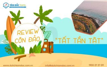 [REVIEWS] TẤT TẦN TẬT DU LỊCH CÔN ĐẢO