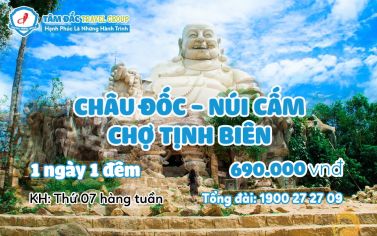 Tour du lịch Châu Đốc - Núi Cấm - Chợ Tịnh Biên 1 ngày 1 đêm giá rẻ chất lượng