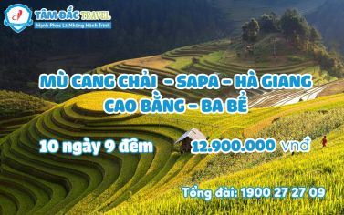 KHÁM PHÁ VÒNG CUNG ĐÔNG TÂY BẮC MÙ CANG CHẢI – SAPA – HÀ GIANG – CAO BẰNG – BA BỂ 