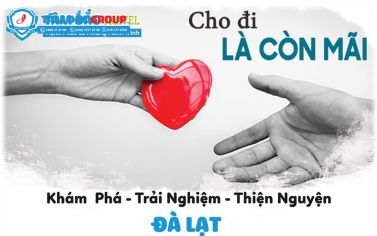 TOUR HÀNH HƯƠNG THIỆN NGUYỆN ĐÀ LẠT ( 3 ngày 2 đêm )