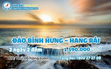 TOUR DU LỊCH ĐẢO BÌNH HƯNG - HANG RÁI 2 NGÀY 2 ĐÊM