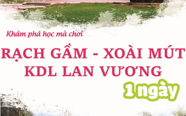 TOUR DI TÍCH RẠCH GẦM XOÀI MÚT - KDL LAN VƯƠNG