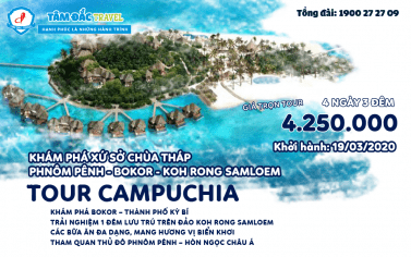 TOUR DU LỊCH CAMPUCHIA WAT PUTH KIRI – KOHRONG – Cao nguyên BOKOR - PHNOMPENH 4 NGÀY 3 ĐÊM CHẤT LƯỢNG GIÁ RẺ