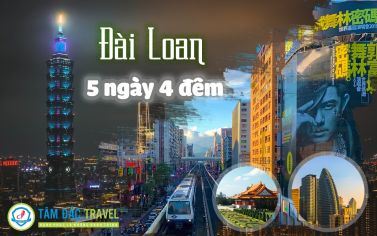TOUR DU LỊCH ĐÀI LOAN 5 NGÀY 4 ĐÊM CHẤT LƯỢNG GIÁ RẺ